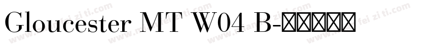 Gloucester MT W04 B字体转换